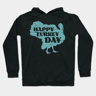 Happy Turkey Day Thanksgiving Hoodie
